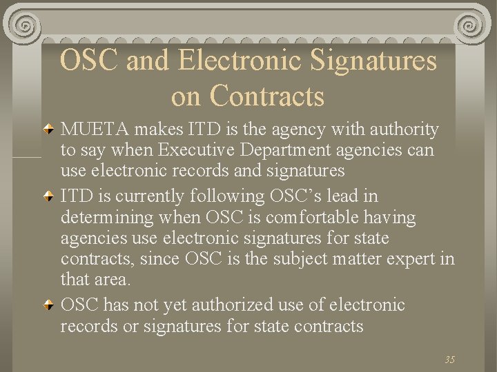 OSC and Electronic Signatures on Contracts MUETA makes ITD is the agency with authority