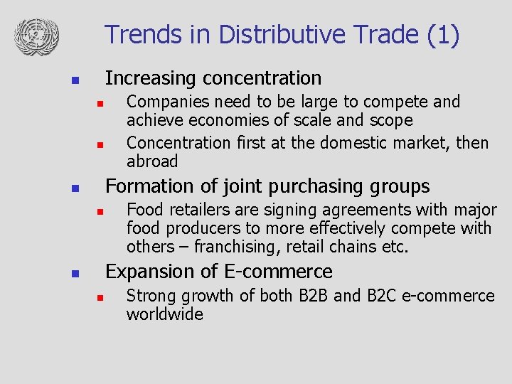 Trends in Distributive Trade (1) Increasing concentration n Companies need to be large to