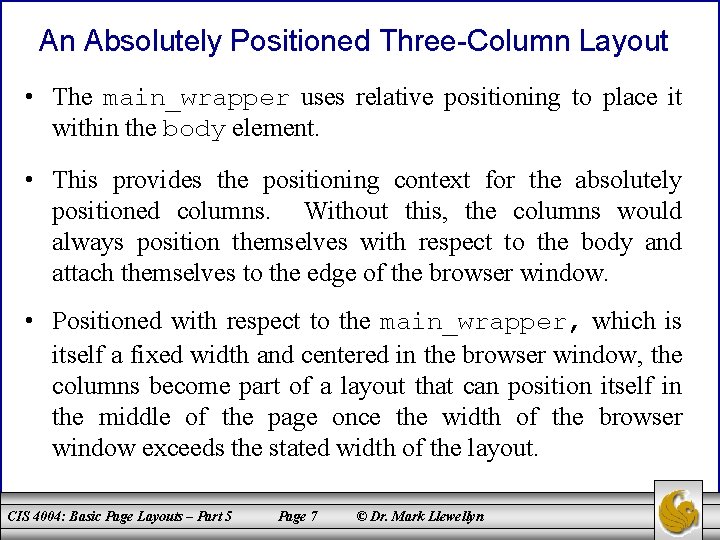 An Absolutely Positioned Three-Column Layout • The main_wrapper uses relative positioning to place it