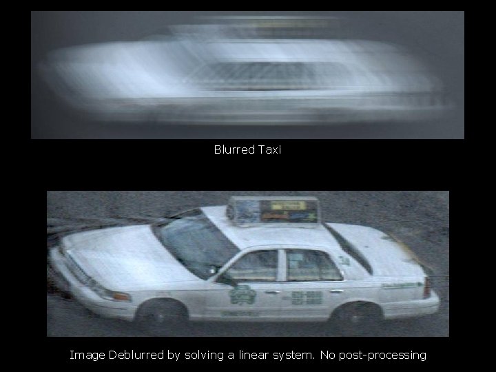 Blurred Taxi Image Deblurred by solving a linear system. No post-processing 