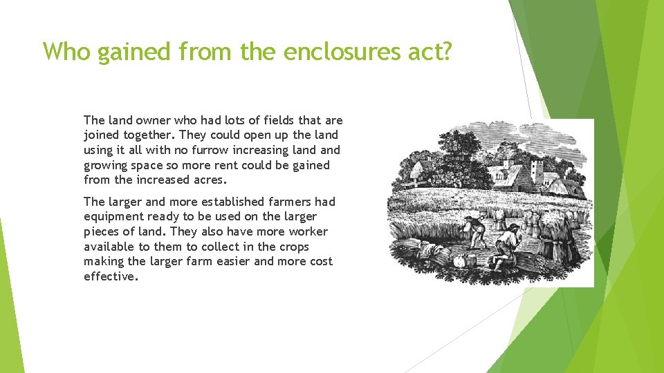 Who gained from the enclosures act? The land owner who had lots of fields