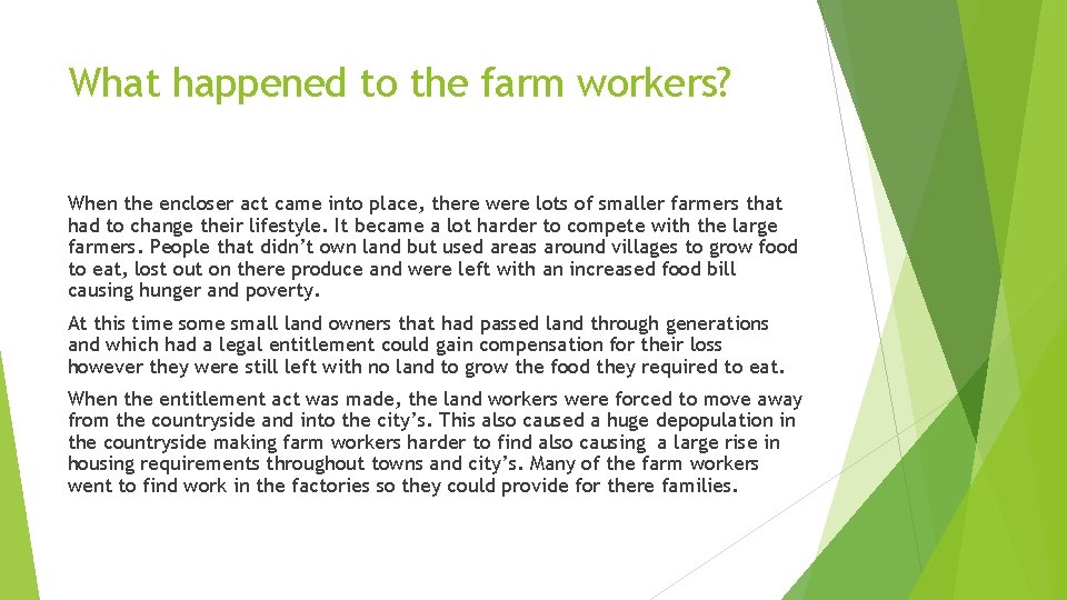 What happened to the farm workers? When the encloser act came into place, there