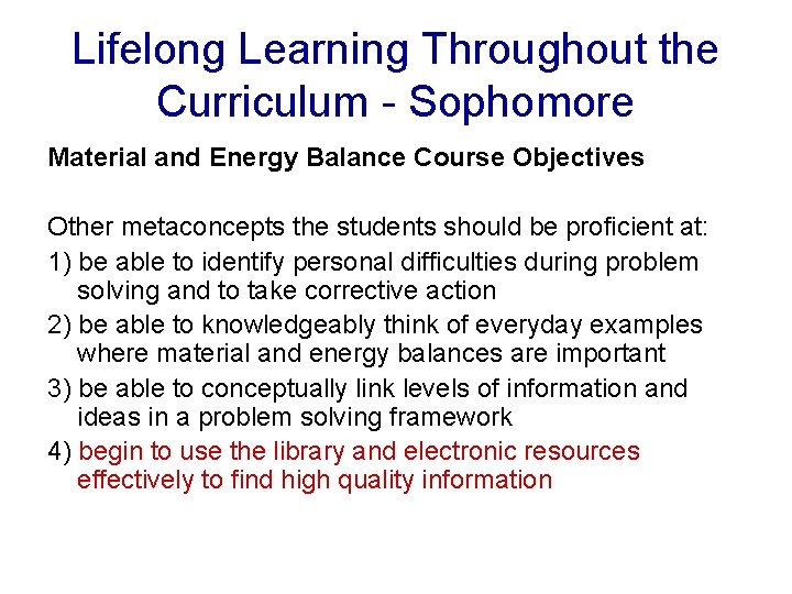 Lifelong Learning Throughout the Curriculum - Sophomore Material and Energy Balance Course Objectives Other