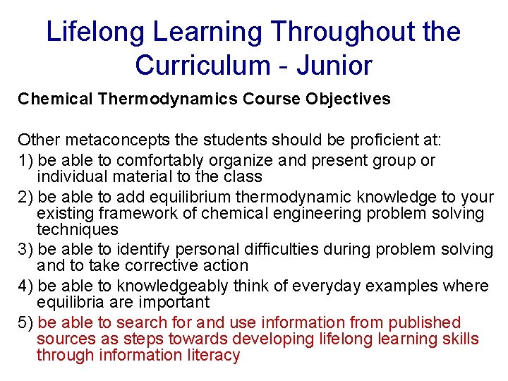 Lifelong Learning Throughout the Curriculum - Junior Chemical Thermodynamics Course Objectives Other metaconcepts the