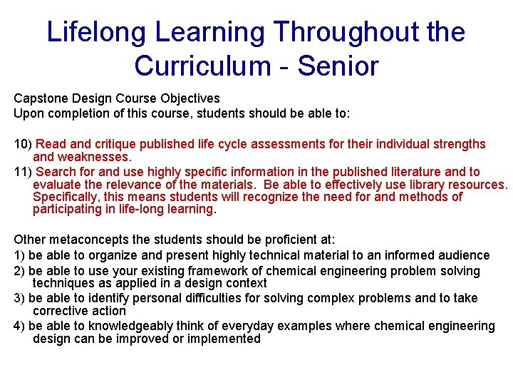 Lifelong Learning Throughout the Curriculum - Senior Capstone Design Course Objectives Upon completion of