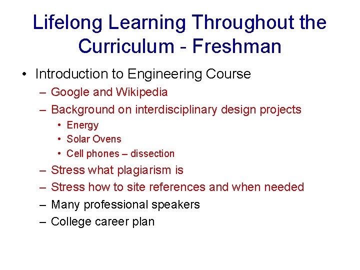Lifelong Learning Throughout the Curriculum - Freshman • Introduction to Engineering Course – Google