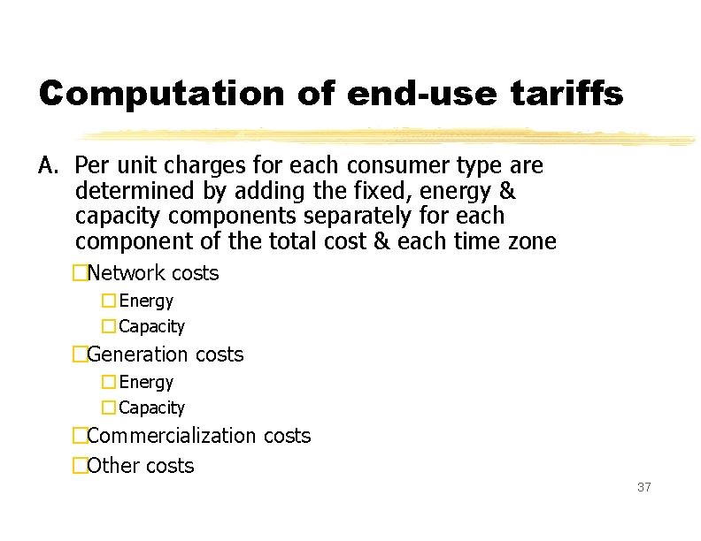 Computation of end-use tariffs A. Per unit charges for each consumer type are determined