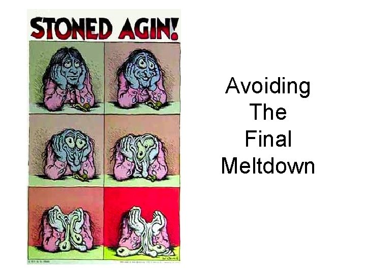 Avoiding The Final Meltdown 
