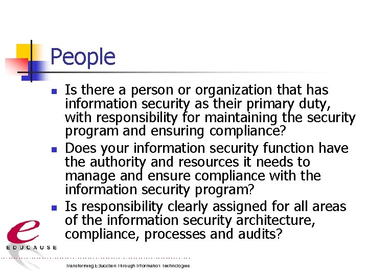 People n n n Is there a person or organization that has information security