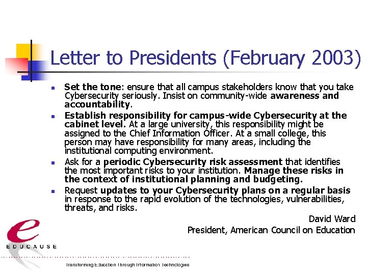 Letter to Presidents (February 2003) n n Set the tone: ensure that all campus