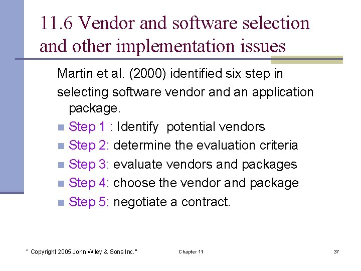 11. 6 Vendor and software selection and other implementation issues Martin et al. (2000)
