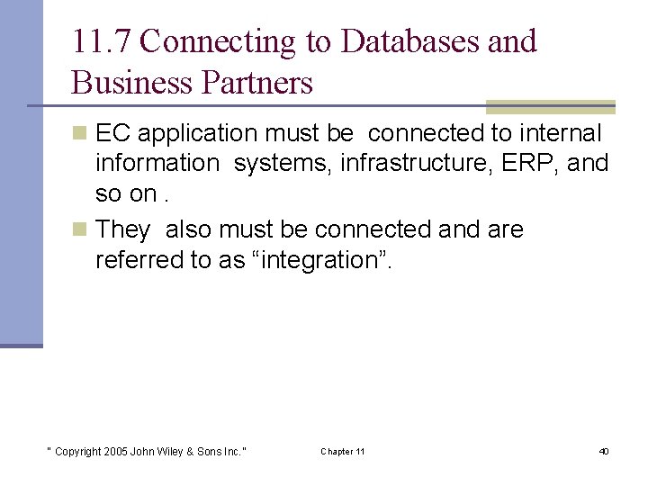 11. 7 Connecting to Databases and Business Partners n EC application must be connected