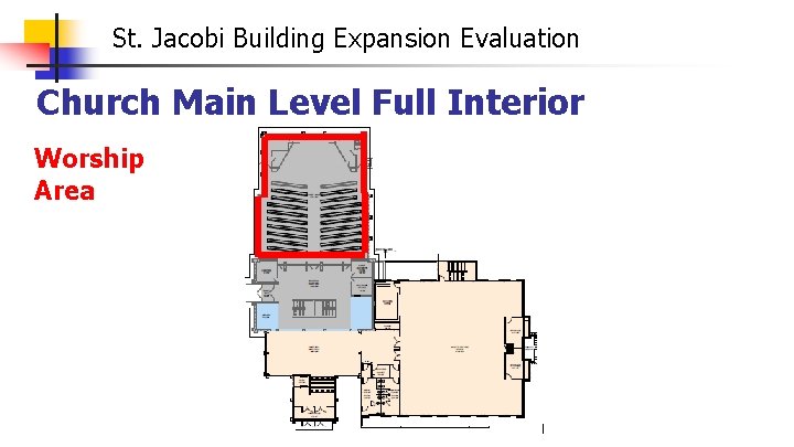 St. Jacobi Building Expansion Evaluation Church Main Level Full Interior Worship Area 