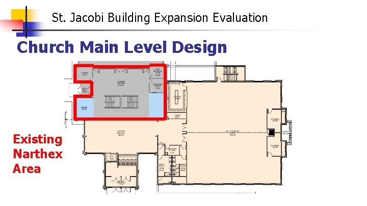 St. Jacobi Building Expansion Evaluation Church Main Level Design Existing Narthex Area 