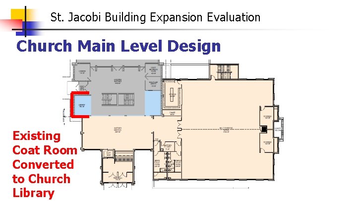 St. Jacobi Building Expansion Evaluation Church Main Level Design Existing Coat Room Converted to