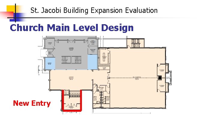 St. Jacobi Building Expansion Evaluation Church Main Level Design New Entry 
