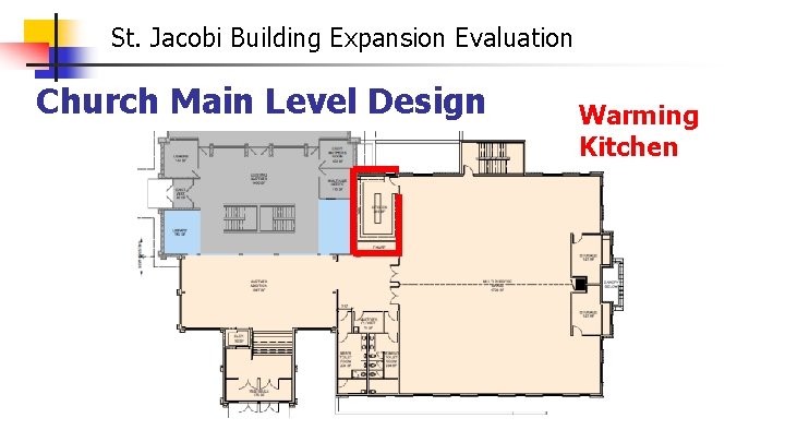 St. Jacobi Building Expansion Evaluation Church Main Level Design Warming Kitchen 