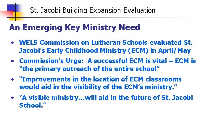 St. Jacobi Building Expansion Evaluation An Emerging Key Ministry Need • WELS Commission on