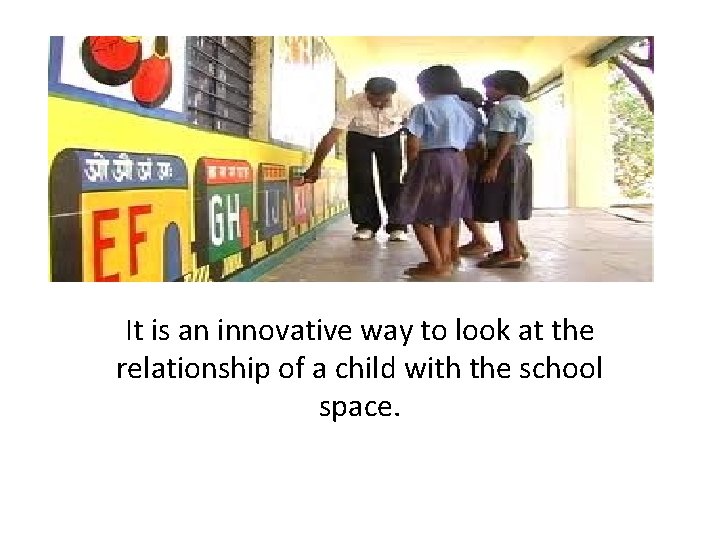 It is an innovative way to look at the relationship of a child with