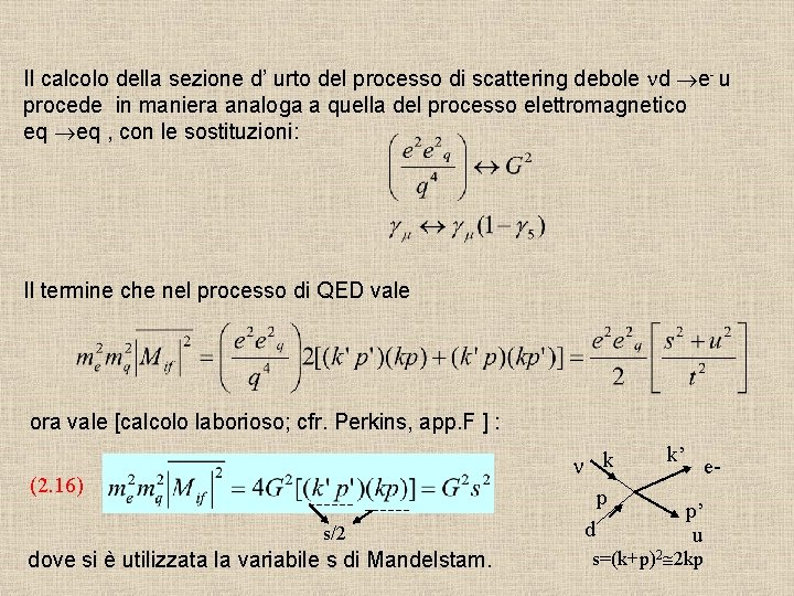 Il calcolo della sezione d’ urto del processo di scattering debole nd e- u