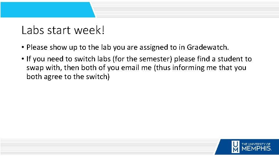 Labs start week! • Please show up to the lab you are assigned to