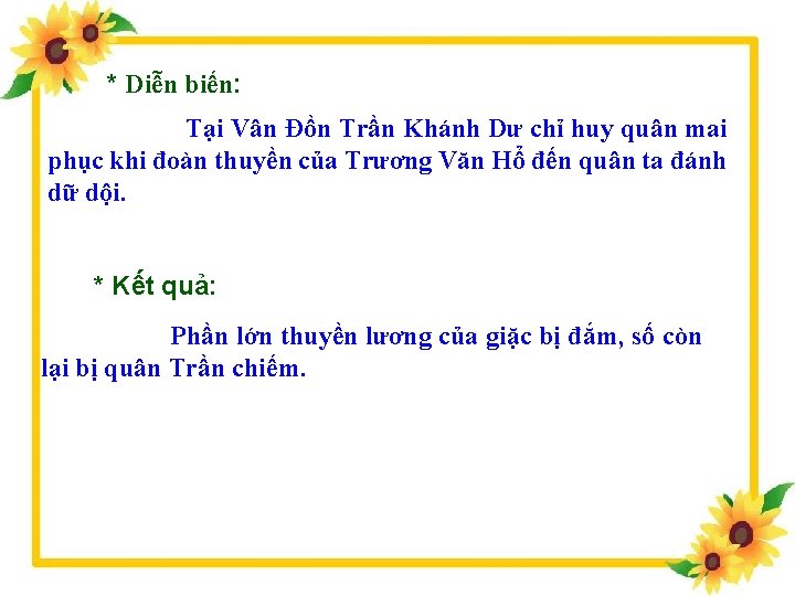 * Diễn biến: Tại Vân Đồn Trần Khánh Dư chỉ huy quân mai phục