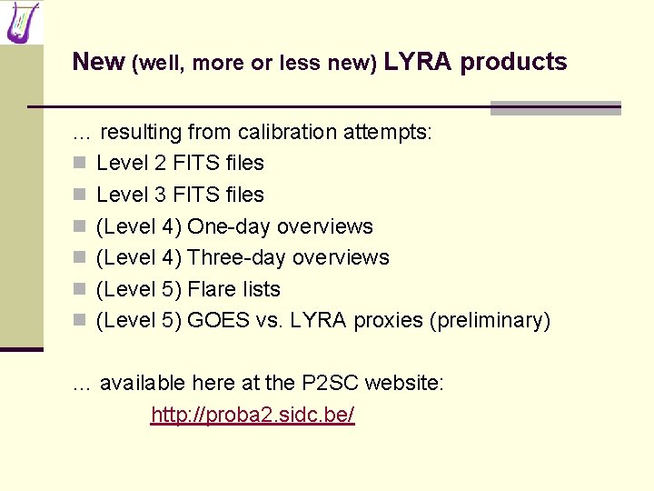 New (well, more or less new) LYRA products … resulting from calibration attempts: n