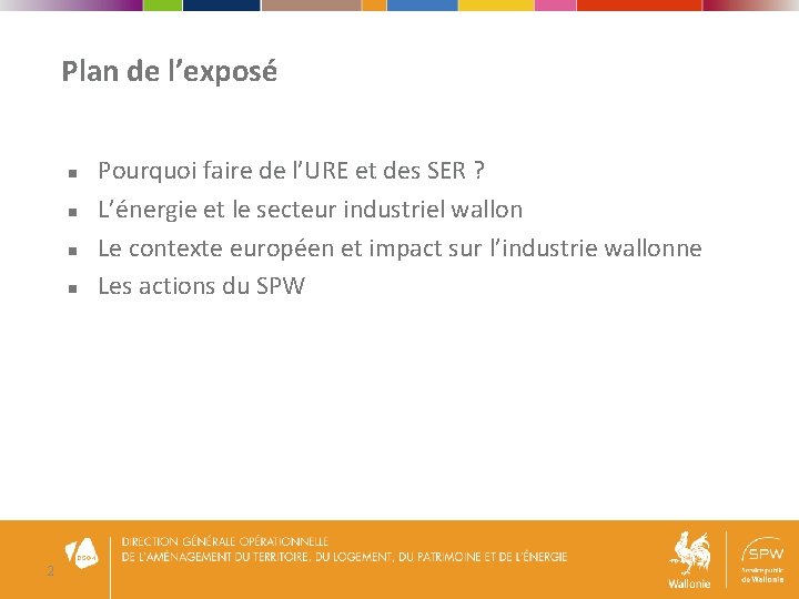 Plan de l’exposé n n 2 Pourquoi faire de l’URE et des SER ?