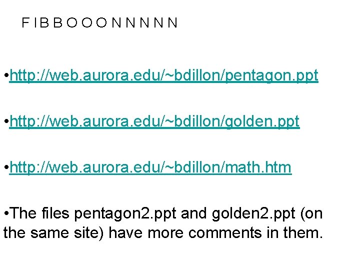 F IB B O O O N N N • http: //web. aurora. edu/~bdillon/pentagon.