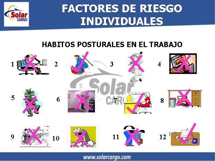 FACTORES DE RIESGO INDIVIDUALES HABITOS POSTURALES EN EL TRABAJO 1 2 5 6 9