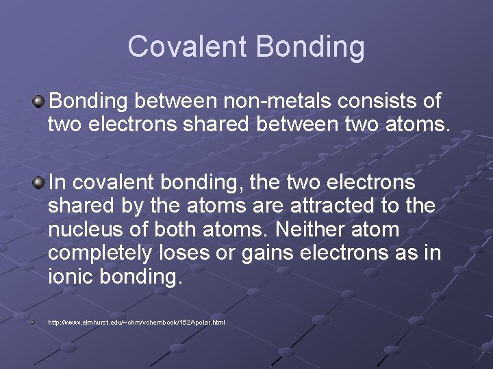 Covalent Bonding between non-metals consists of two electrons shared between two atoms. In covalent