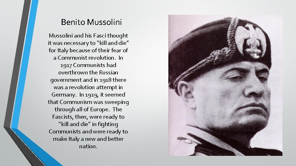 Benito Mussolini and his Fasci thought it was necessary to “kill and die” for