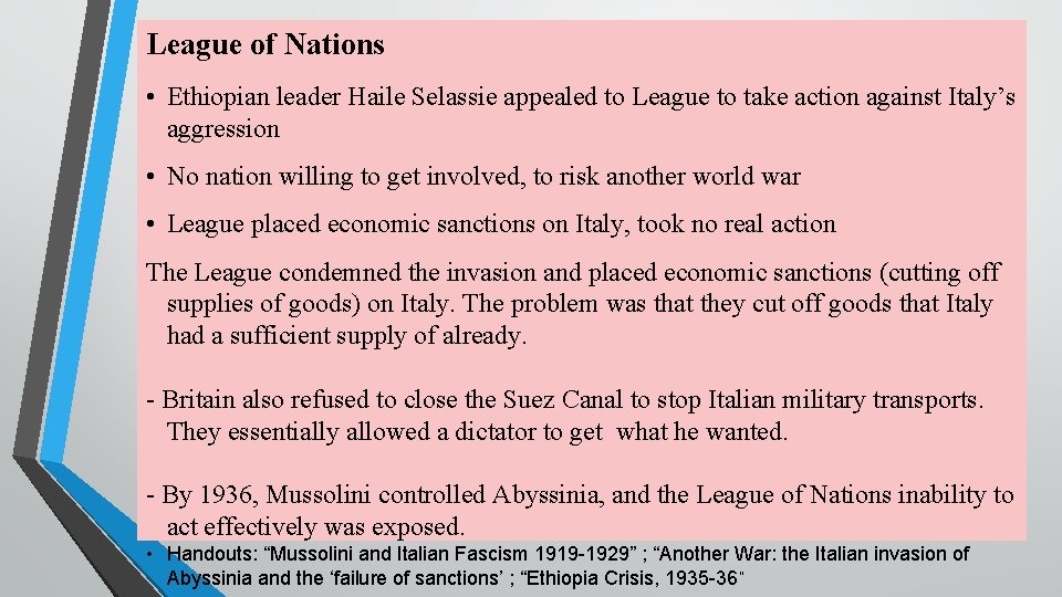 League of Nations • Ethiopian leader Haile Selassie appealed to League to take action