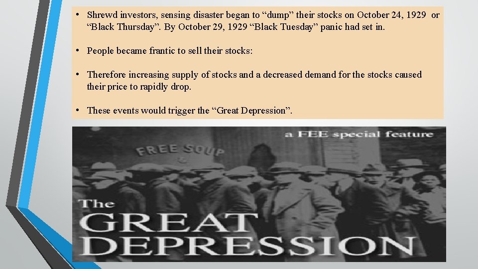  • Shrewd investors, sensing disaster began to “dump” their stocks on October 24,