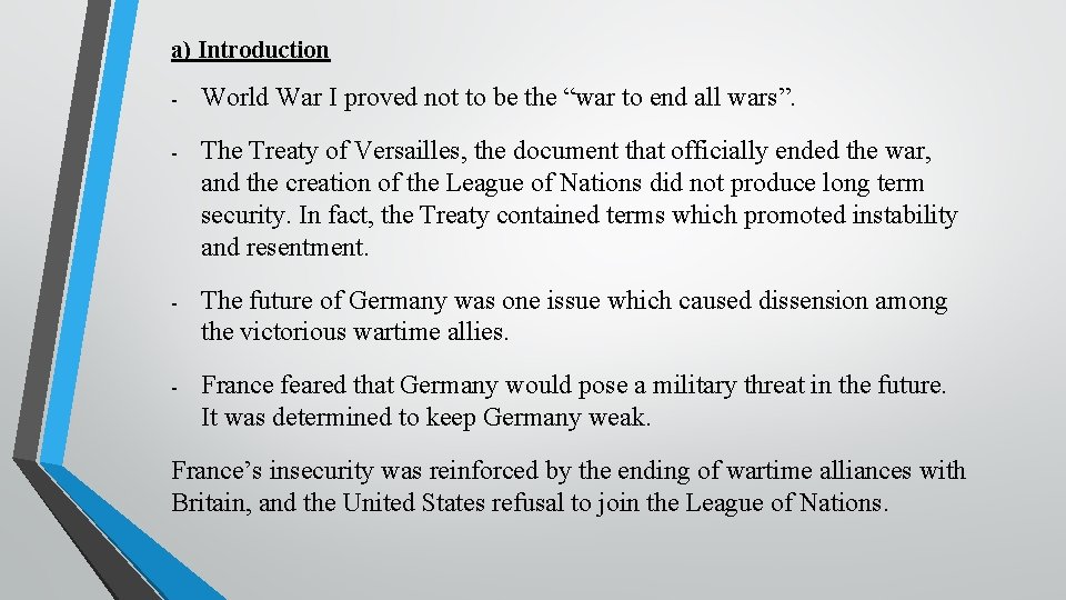 a) Introduction - World War I proved not to be the “war to end