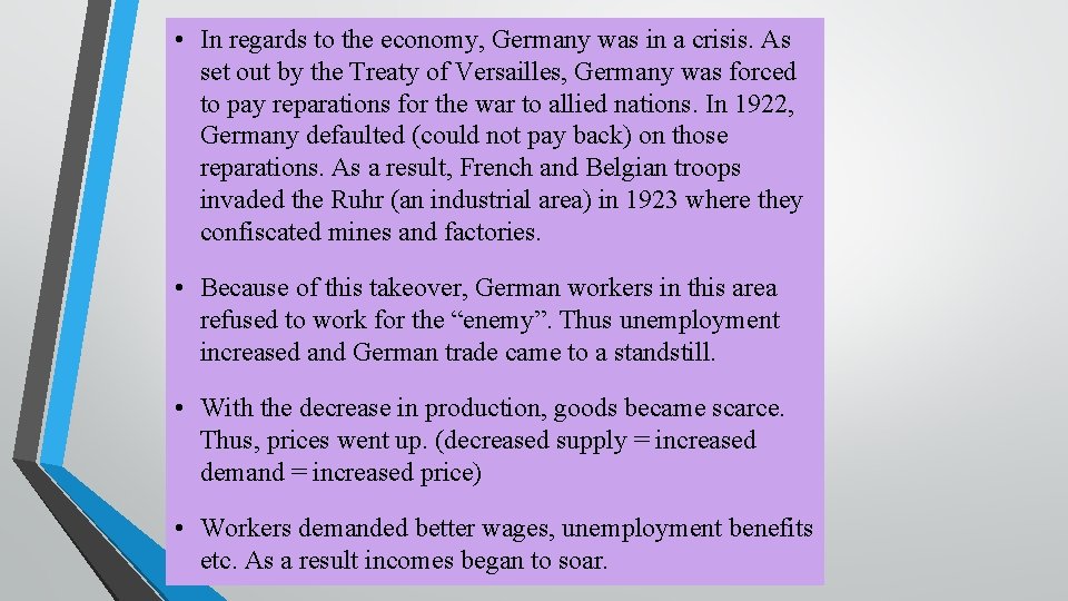  • In regards to the economy, Germany was in a crisis. As set