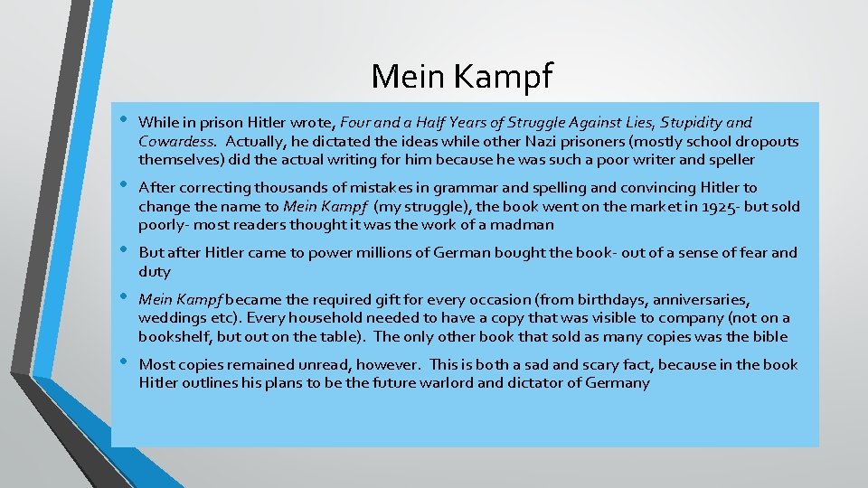Mein Kampf • While in prison Hitler wrote, Four and a Half Years of