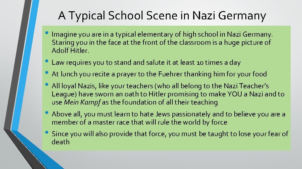 A Typical School Scene in Nazi Germany • Imagine you are in a typical