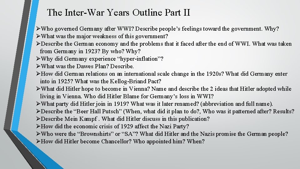 The Inter-War Years Outline Part II ØWho governed Germany after WWI? Describe people’s feelings