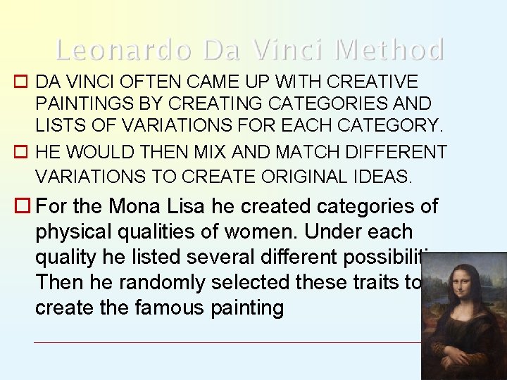 o DA VINCI OFTEN CAME UP WITH CREATIVE PAINTINGS BY CREATING CATEGORIES AND LISTS