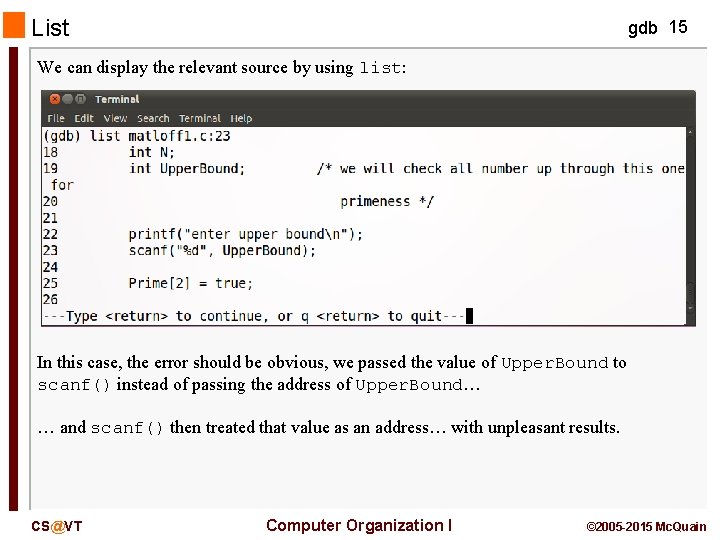 List gdb 15 We can display the relevant source by using list: In this