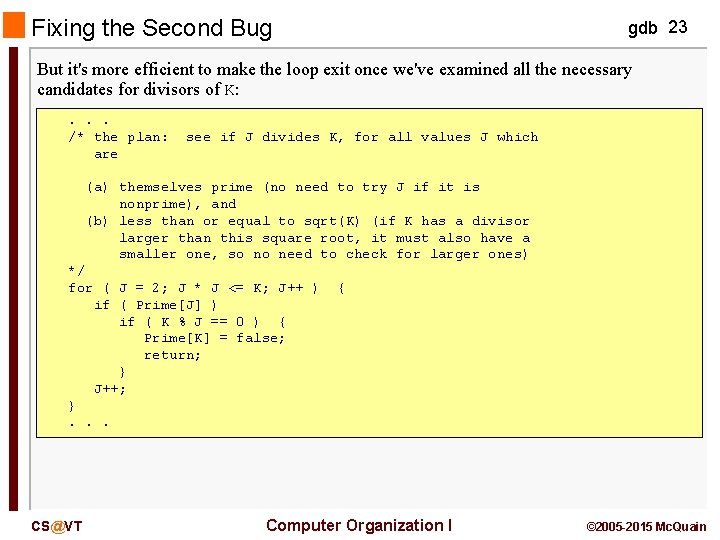 Fixing the Second Bug gdb 23 But it's more efficient to make the loop