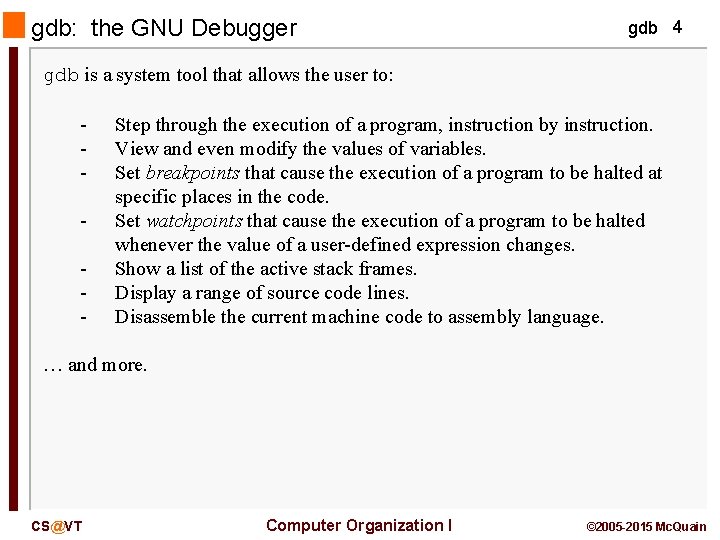 gdb: the GNU Debugger gdb 4 gdb is a system tool that allows the