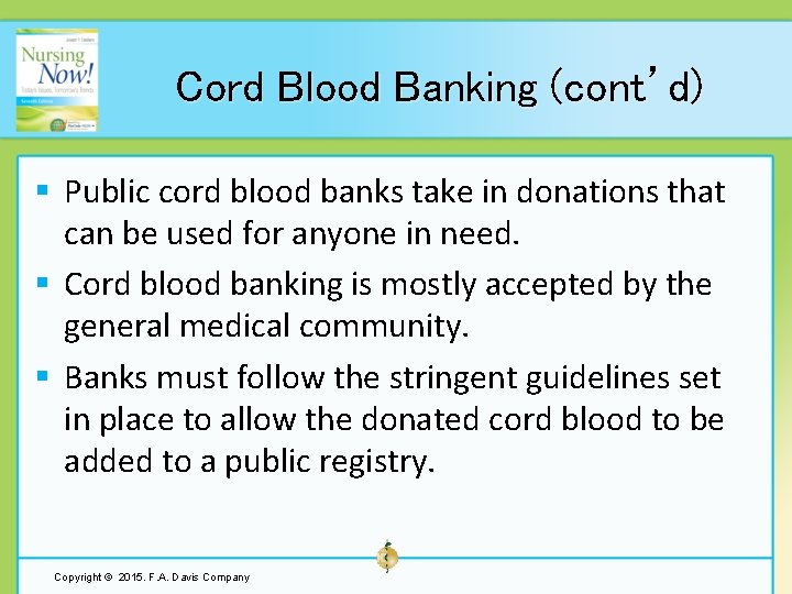 Cord Blood Banking (cont’d) § Public cord blood banks take in donations that can