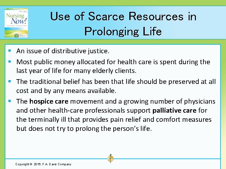Use of Scarce Resources in Prolonging Life § An issue of distributive justice. §
