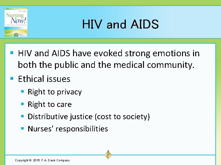 HIV and AIDS § HIV and AIDS have evoked strong emotions in both the