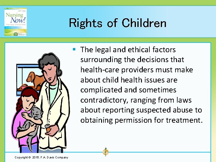 Rights of Children § The legal and ethical factors surrounding the decisions that health-care