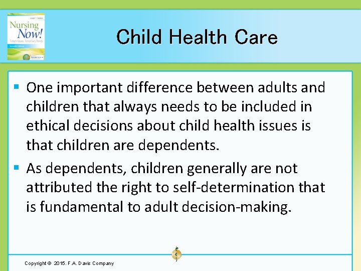 Child Health Care § One important difference between adults and children that always needs