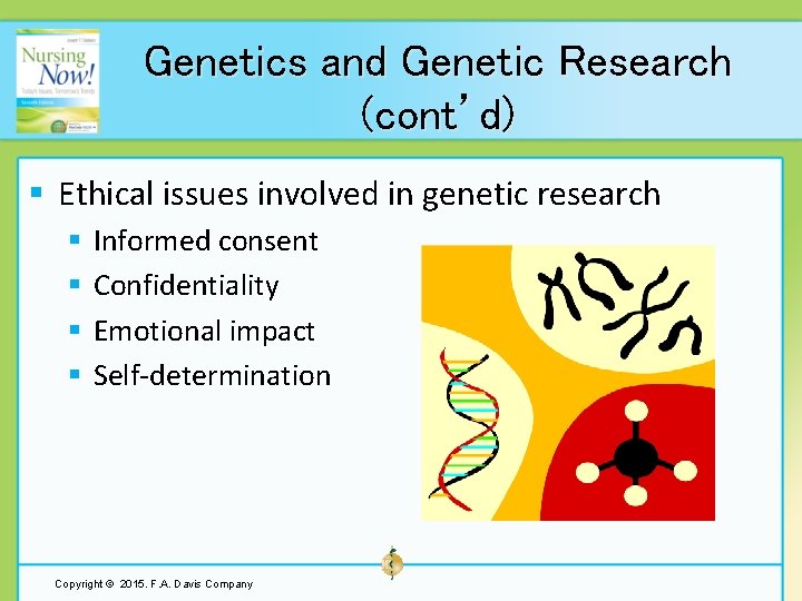 Genetics and Genetic Research (cont’d) § Ethical issues involved in genetic research § §