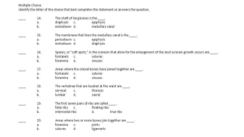 Multiple Choice Identify the letter of the choice that best completes the statement or Multiple Choice Identify the letter of the choice that best completes the statement or